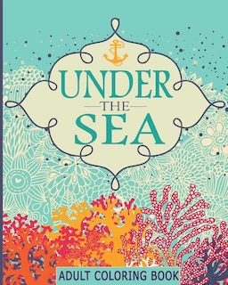 Front cover_Adult Coloring Books: Under the Sea