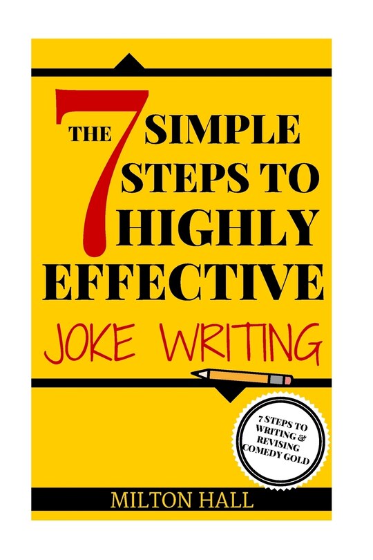 Couverture_The 7 Simple Steps To Highly Effective Joke Writing