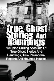 Couverture_True Ghost Stories And Hauntings