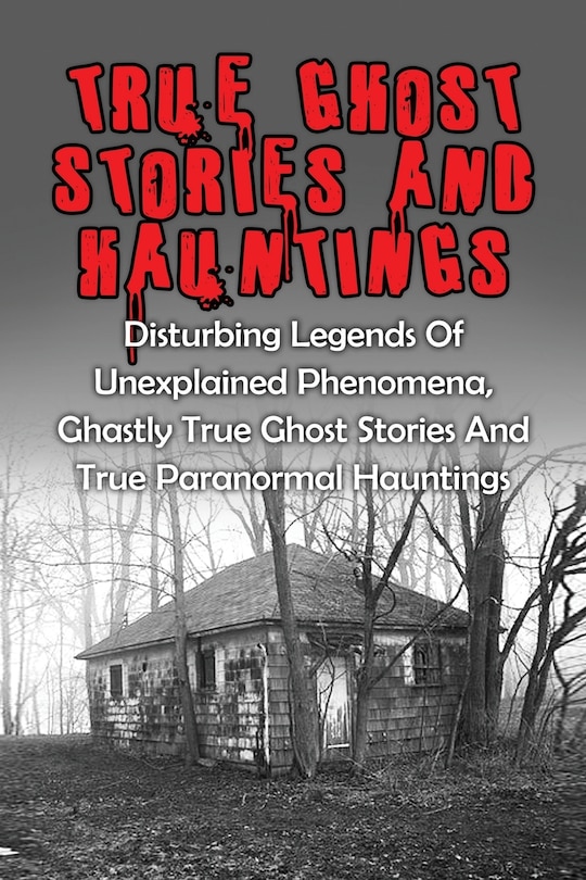 Couverture_True Ghost Stories And Hauntings