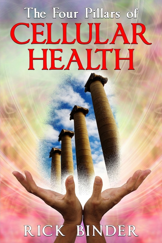 The Four Pillars Of Cellular Health