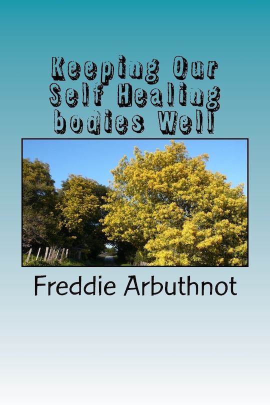 Front cover_Keeping Our Self Healing bodies Well