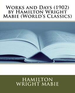 Front cover_Works and Days (1902) by Hamilton Wright Mabie (World's Classics)