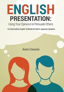 English Presentation: Using Your Opinions to Persuade Others