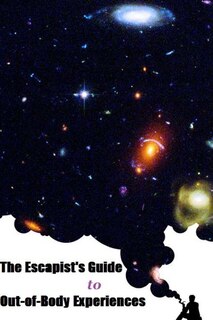 Couverture_The Escapist's Guide to Out-of-Body Experiences