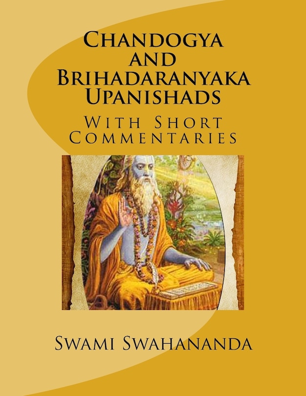 Chandogya and Brihadaranyaka Upanishads: With Short Commentaries
