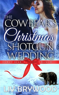 Front cover_The Cowbear's Christmas Shotgun Wedding