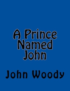 A Prince Named John