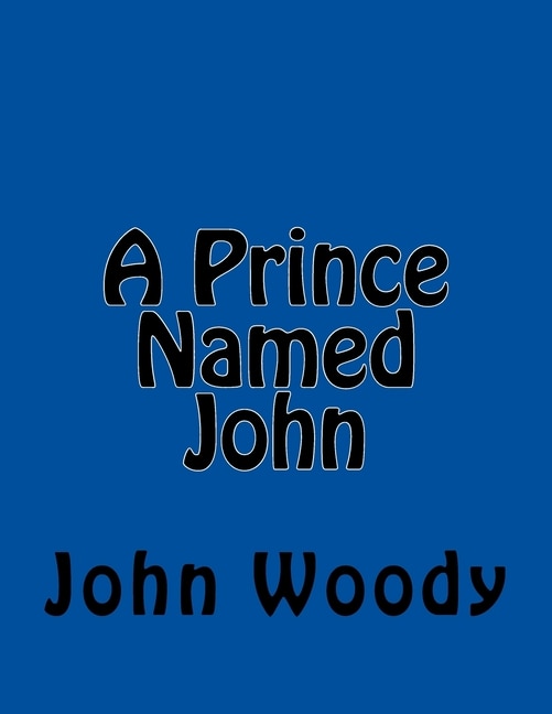 A Prince Named John