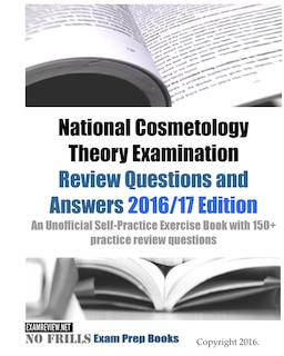 Front cover_National Cosmetology Theory Examination Review Questions and Answers 2016/17 Edition