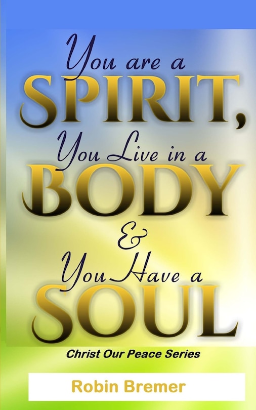 Couverture_You Are a Spirit You Live in a Body & You Have a Soul