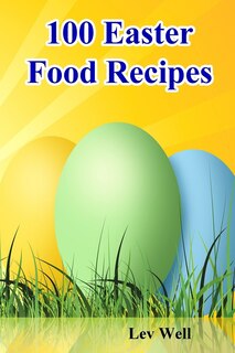 Front cover_100 Easter Food Recipes