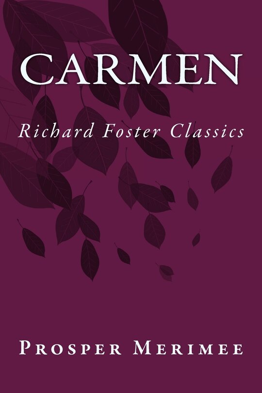 Front cover_Carmen (Richard Foster Classics)