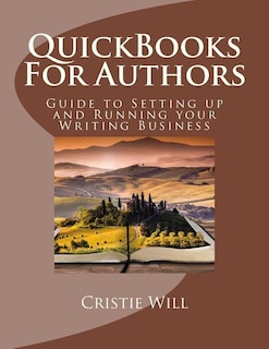 QuickBooks For Authors: Guide to Setting up and Running your Writing Business