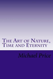 The Art of Nature, Time and Eternity