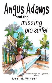 Front cover_Angus Adams and the Missing Pro Surfer