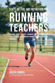 Front cover_State-Of-The-Art Nutrition for Running Teachers