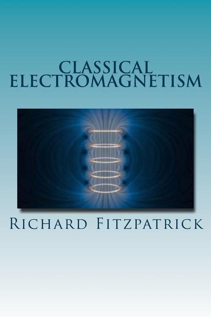 Classical Electromagnetism