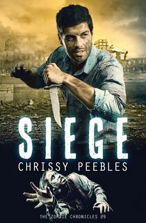 Front cover_The Zombie Chronicles - book 9 - Siege