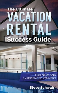 Couverture_The Ultimate Vacation Rental Success Guide