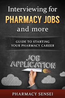 Front cover_Interviewing for Pharmacy Jobs and more