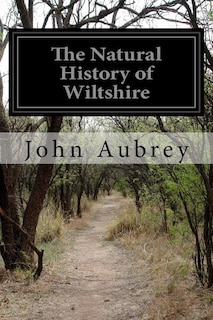 The Natural History of Wiltshire