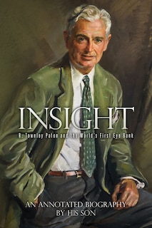 Insight: R. Townley Paton and the World's First Eye Bank