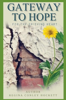 Gateway to Hope: Devotional for the Grieving Heart