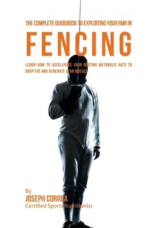 Front cover_The Complete Guidebook to Exploiting Your RMR in Fencing