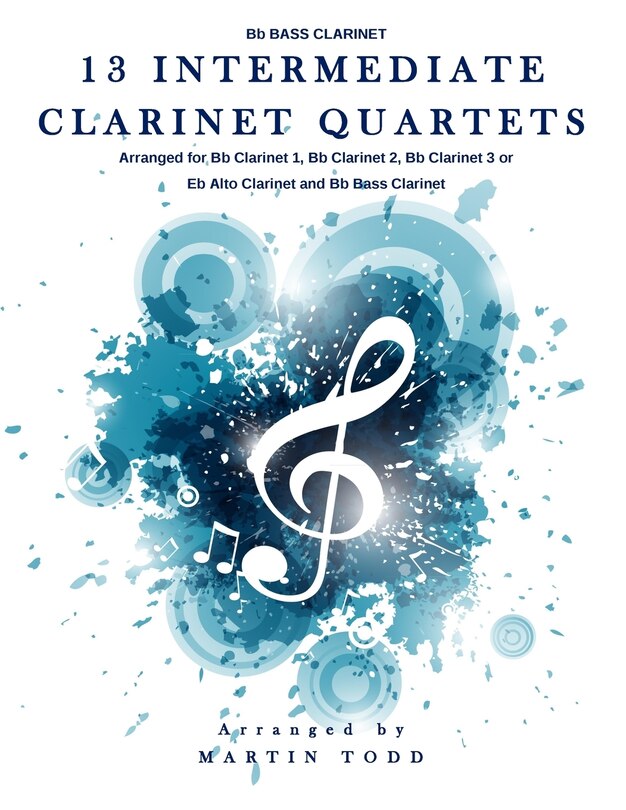 Front cover_13 Intermediate Clarinet Quartets - Bb Bass Clarinet