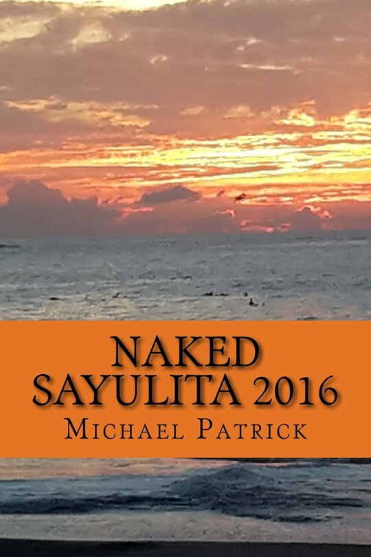 Naked Sayulita 2016: Unauthorized Guide