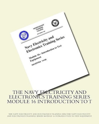 The Navy Electricity and Electronics Training Series Module 16 Introduction To T