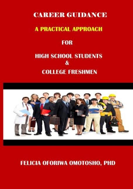 CAREER GUIDANCE A PRACTICAL APPROACH For High School Students & College Freshmen