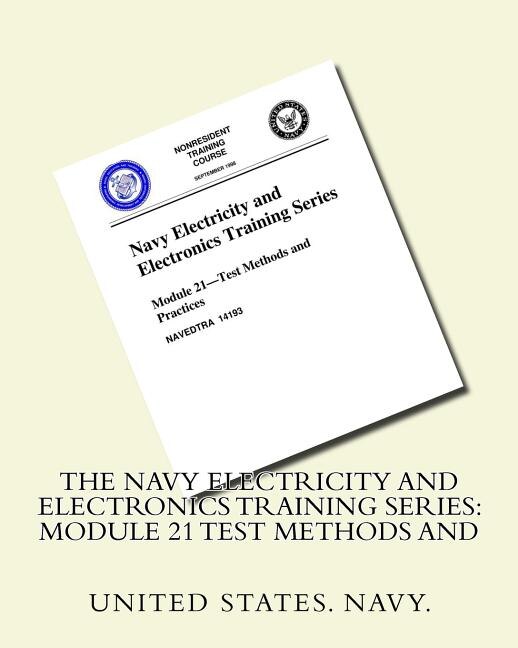 The Navy Electricity and Electronics Training Series: Module 21 Test Methods And