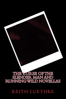 Couverture_The Curse of the Slender Man and Running Wild Novellas