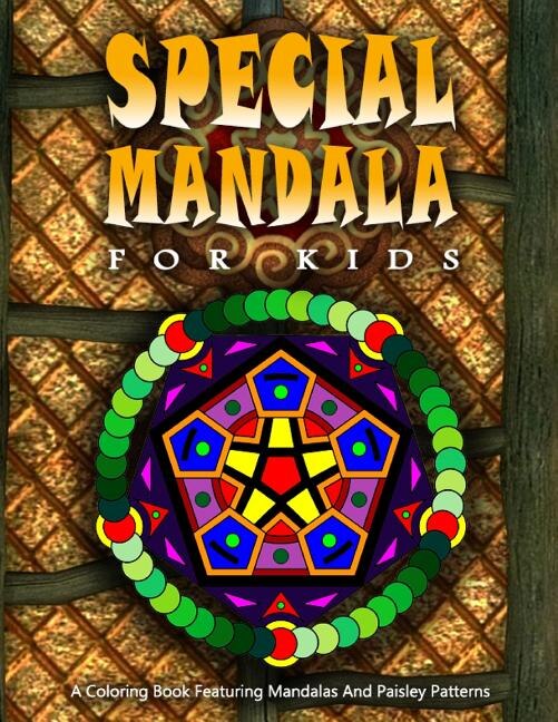 SPECIAL MANDALA FOR KIDS - Vol.1: children's coloring books ages 8 and up