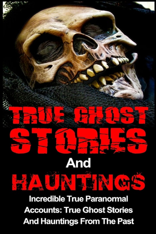 Couverture_True Ghost Stories And Hauntings