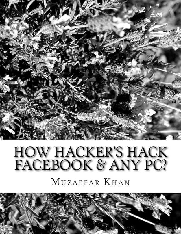 How Hacker's Hack Facebook & Any Pc?