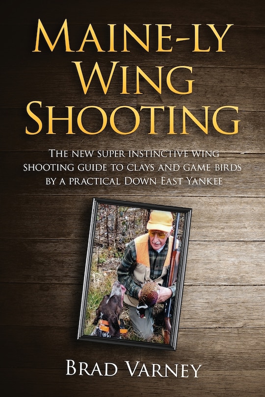 Front cover_Maine-ly Wing Shooting