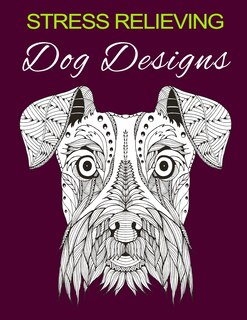 Front cover_Stress Relieving Dog Designs