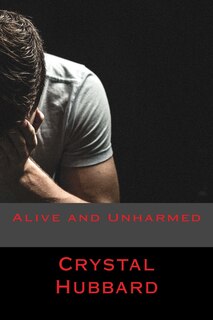 Front cover_Alive and Unharmed