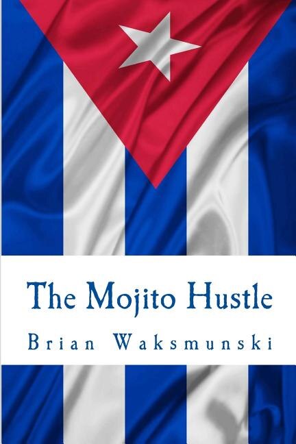 The Mojito Hustle