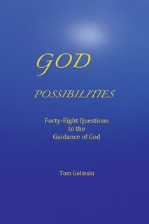 God Possibilities: Forty-Eight Questions to the Guidance of God