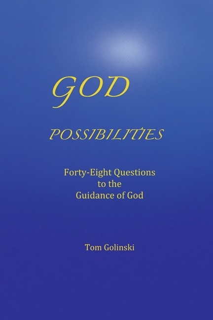 God Possibilities: Forty-Eight Questions to the Guidance of God
