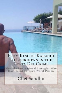 Front cover_From King of Karachi to Lockdown in the Costa Del Crime