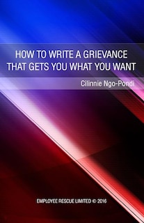 How to write a grievance that gets you what you want