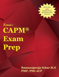 Raman's CAPM Exam Prep Guide for PMBOK 5th Edition