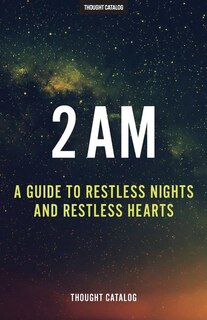 2 Am: A Guide To Restless Nights And Restless Hearts