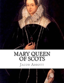 Front cover_Mary Queen of Scots