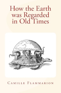 Front cover_How the Earth was Regarded in Old Times
